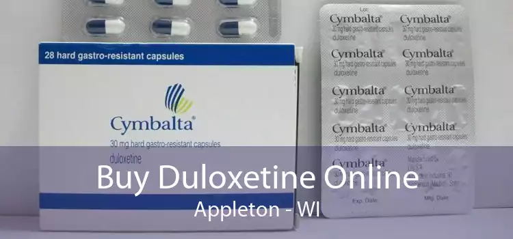 Buy Duloxetine Online Appleton - WI