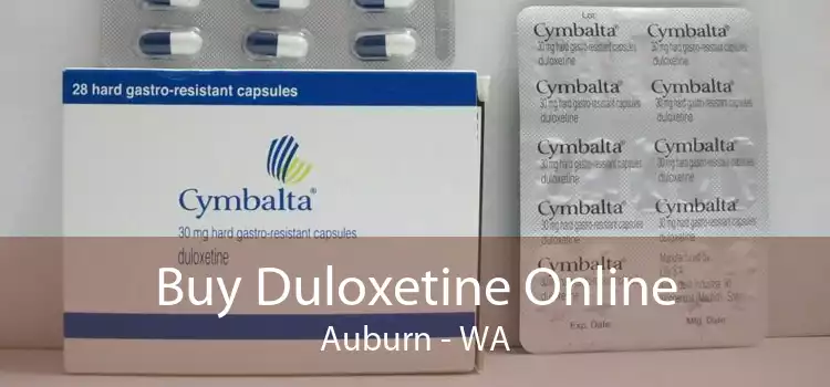 Buy Duloxetine Online Auburn - WA