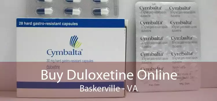 Buy Duloxetine Online Baskerville - VA