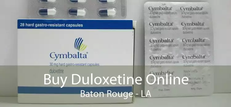 Buy Duloxetine Online Baton Rouge - LA