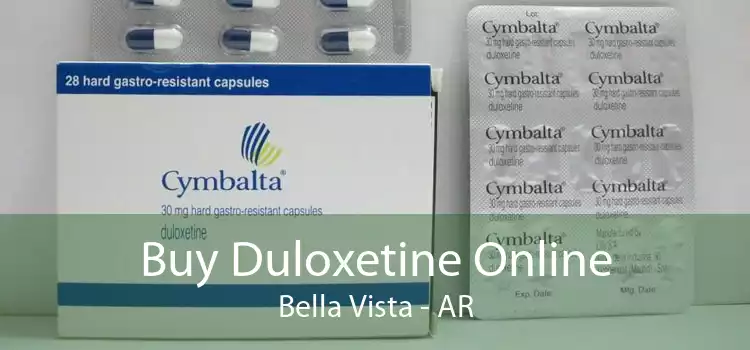 Buy Duloxetine Online Bella Vista - AR