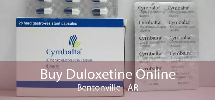 Buy Duloxetine Online Bentonville - AR