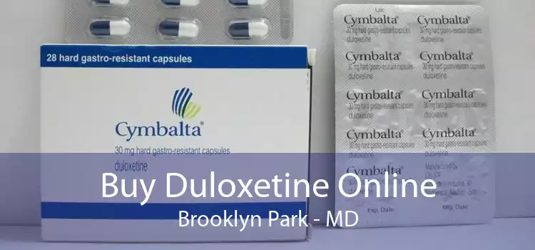 Buy Duloxetine Online Brooklyn Park - MD