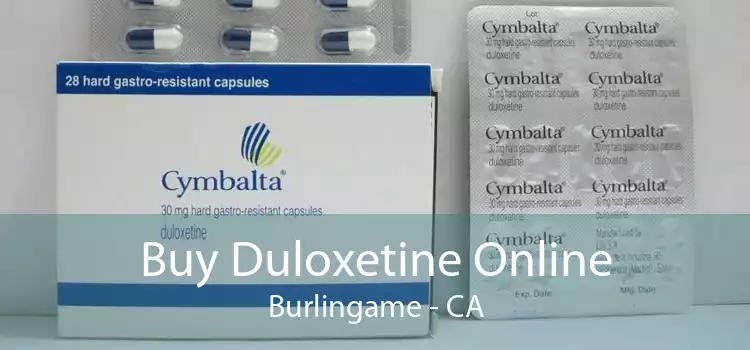 Buy Duloxetine Online Burlingame - CA