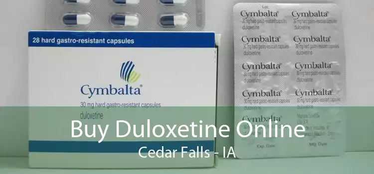 Buy Duloxetine Online Cedar Falls - IA