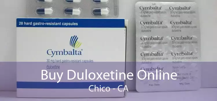 Buy Duloxetine Online Chico - CA