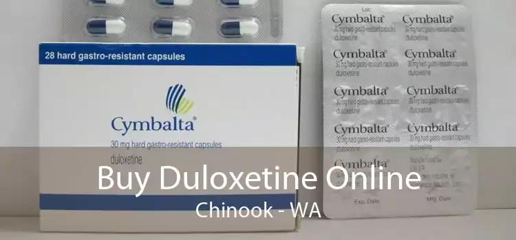 Buy Duloxetine Online Chinook - WA