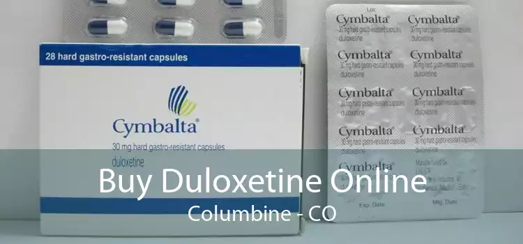 Buy Duloxetine Online Columbine - CO