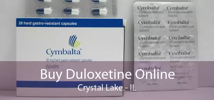 Buy Duloxetine Online Crystal Lake - IL