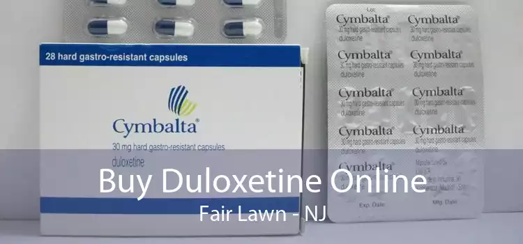 Buy Duloxetine Online Fair Lawn - NJ