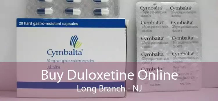 Buy Duloxetine Online Long Branch - NJ