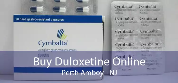 Buy Duloxetine Online Perth Amboy - NJ