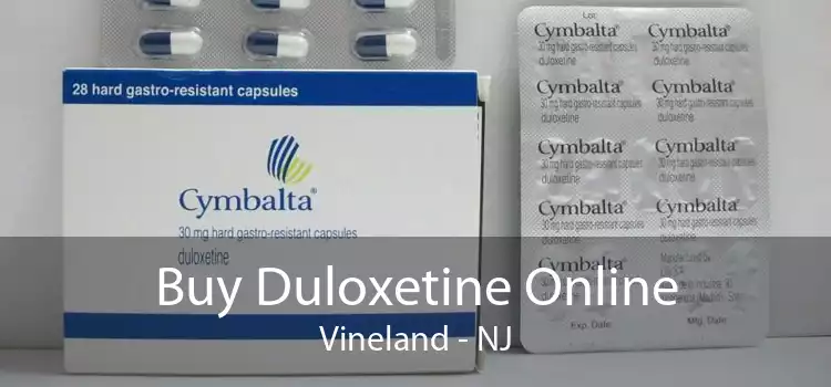 Buy Duloxetine Online Vineland - NJ